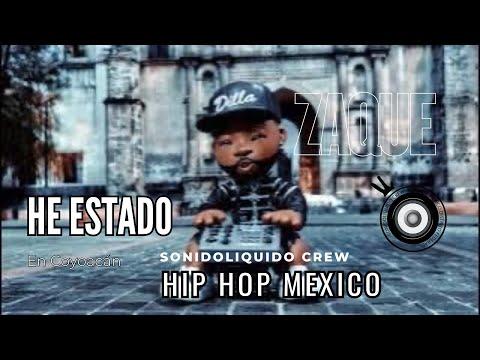 Zaque - He Estado (en Coyoacán)
